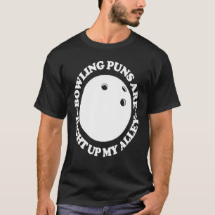 Camiseta Los chistes de bolos están justo en mi calle  bolo