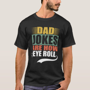 Camiseta Los chistes de papá son como el culo de papá