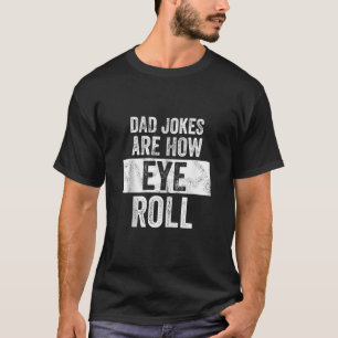 Camiseta Los Chistes De Papá Son Como El Regalo De Papá Gra
