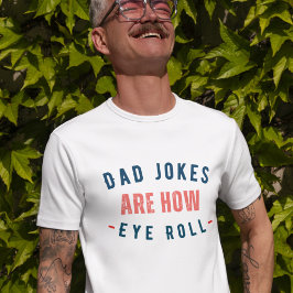 Camiseta Los Chistes de papá son cómo se mueve el ojo - Día