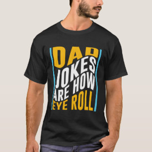 Camiseta Los Chistes de papá son el día del papá papá papá