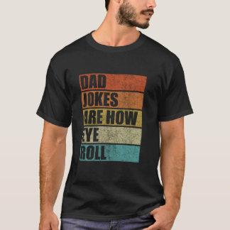 Camiseta Los Chistes de papá son lo graciosos que son los h