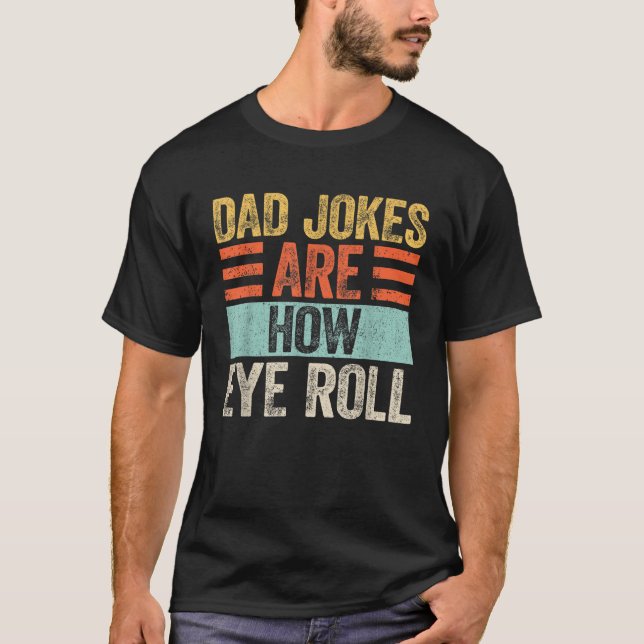 Camiseta Los Chistes De Papá Son Los Divertidos Regalos De  (Anverso)