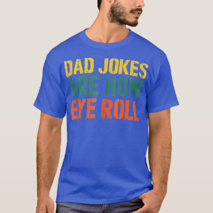 Camiseta Los Chistes De Papá Son Los Padres Del Chiste Papi