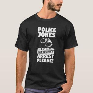 Camiseta Los Chistes de policía están sobrevalorados ¿Podem