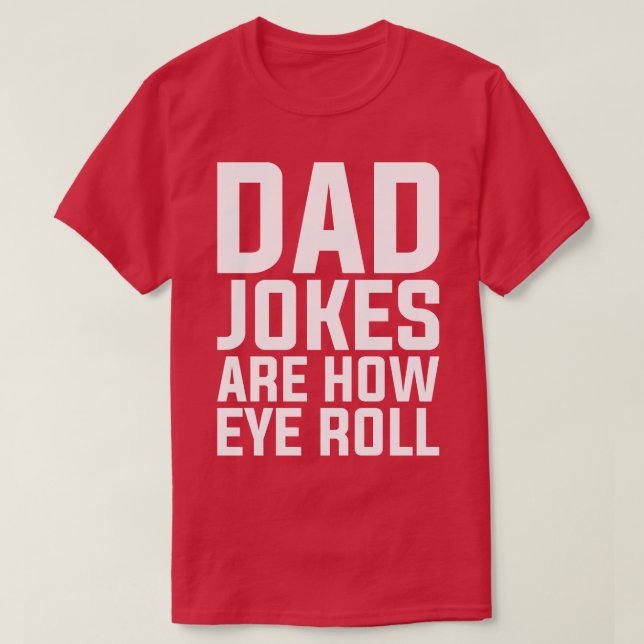 Camiseta Los Chistes De Puns Dad Son Cómo El Pun De Rollo D (Diseño del anverso)