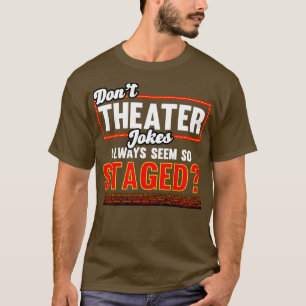 Camiseta Los Chistes del teatro no siempre parecen tan mont