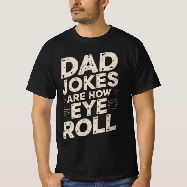 Camiseta Los Chistes divertidos de papá son cómo se mueve e (Anverso)