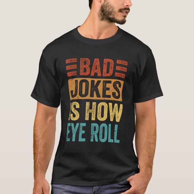 Camiseta Los Chistes Malos Son Cómo Los Chistes De Los Ojos (Anverso)