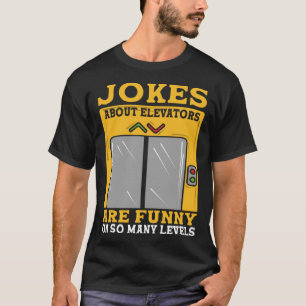 Camiseta Los chistes Sobre Los Ascensores Son Divertidos En