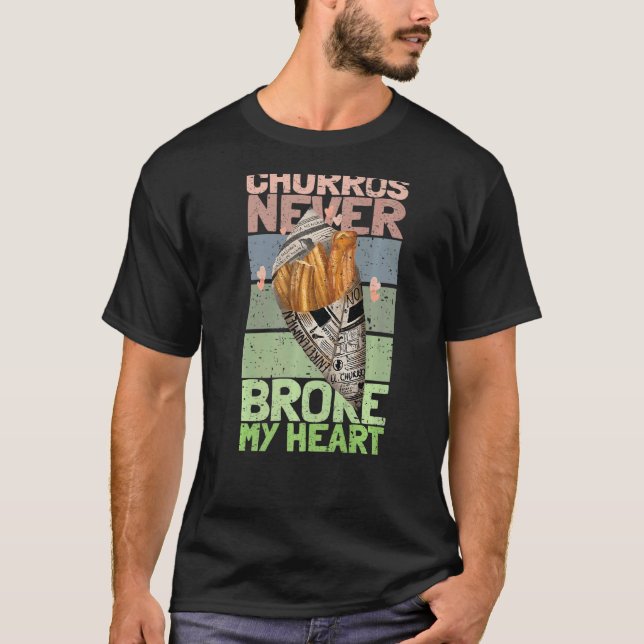 Camiseta Los Churros Nunca Rompieron Mi Amor Del Corazón Po (Anverso)