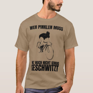 Camiseta Los ciclistas tienen que orinar sudor mientras van