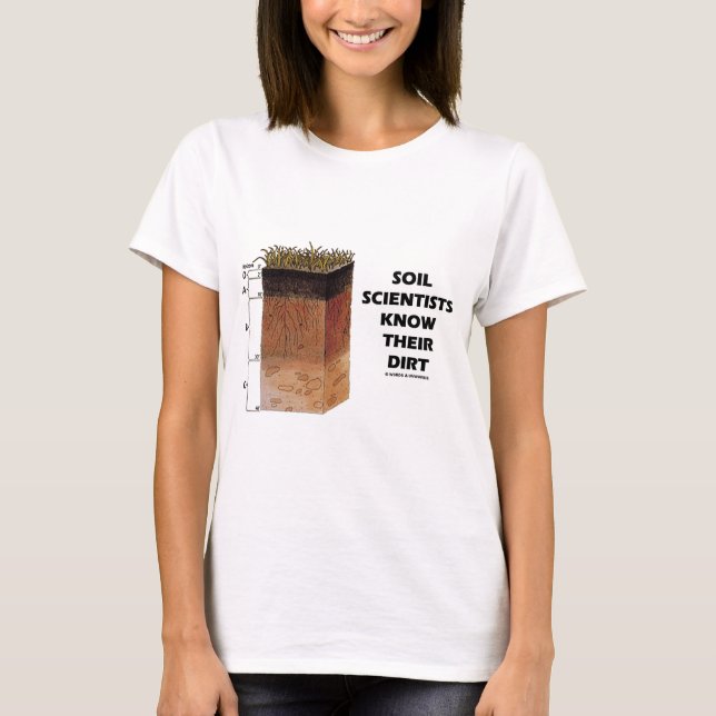 Camiseta Los científicos del suelo saben su suciedad (Anverso)