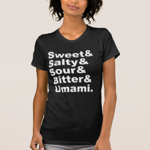Camiseta Los cinco sabores   Amargo amargo salado dulce y e