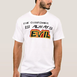 Camiseta Los clientes son malvados