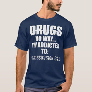 Camiseta Los clubes de discusión de libros son divertidos