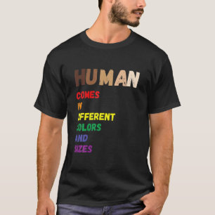 Camiseta Los colores de los seres humanos pueden variar la
