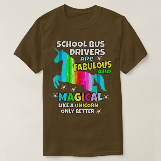 Camiseta Los conductores de autobuses escolares son mágicos (Diseño del anverso)