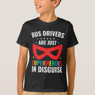 Camiseta Los conductores de autobuses escolares son solo su