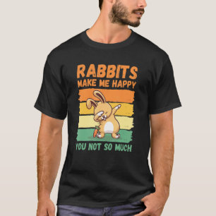 Camiseta Los Conejos Me Hacen Feliz No Tanto