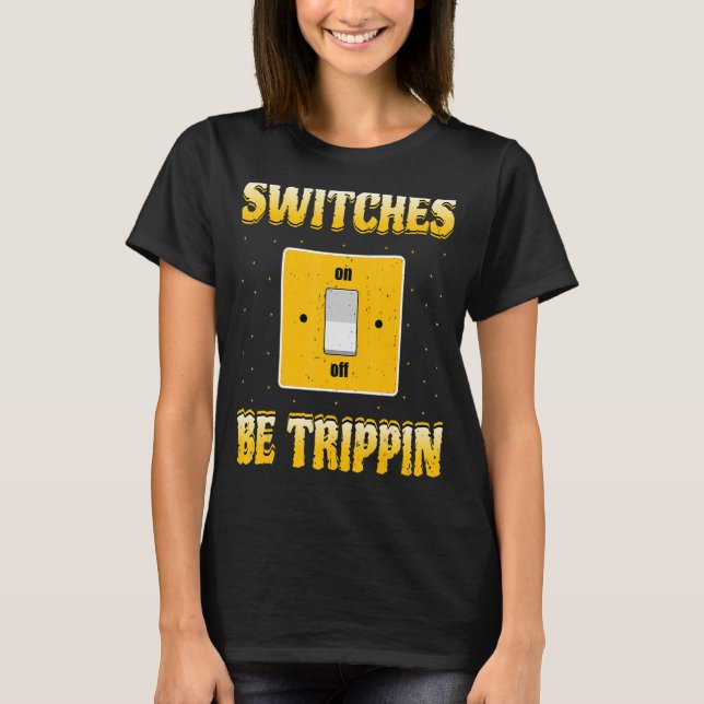 Camiseta Los Conmutadores Electricistas Serán Trippin Linem (Anverso)
