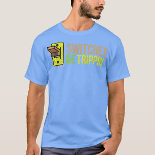 Camiseta LOS CONMUTADORES SERÁN TRIPPIN Funny Electrician