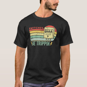 Camiseta Los conmutadores son trippin Vintage Funny Eléctri