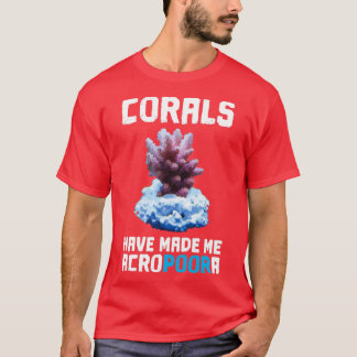 Camiseta Los Corales Me Han Hecho Acropoora Acuario De Agua