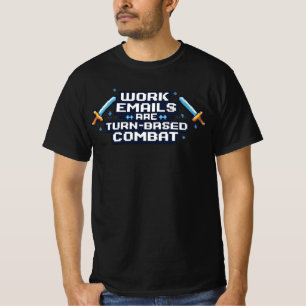 Camiseta Los correos electrónicos de trabajo son un combate