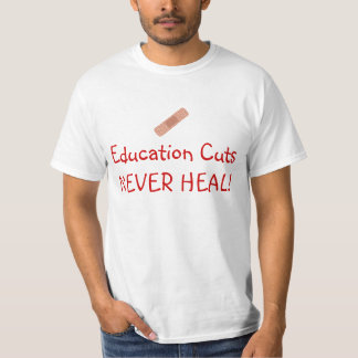Camiseta Los cortes de la educación nunca curan