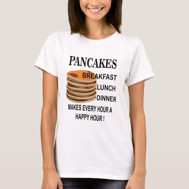 Camiseta Los Crepes Hacen Que Cada Hora Un Panqueque Feliz (Anverso)