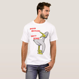Camiseta Los cuacos de pato no hacen eco.