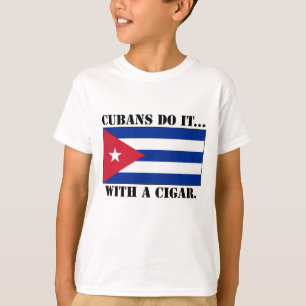 Camiseta Los Cubanos Lo Hacen... Con Un Cigarro.