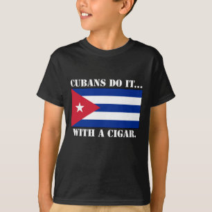 Camiseta Los cubanos lo hacen... con un cigarro.