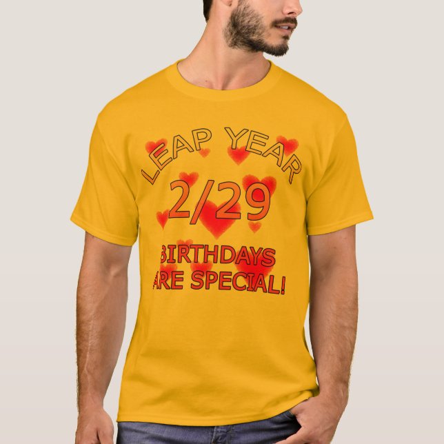 Camiseta ¡Los cumpleaños del año bisiesto son especiales! (Anverso)