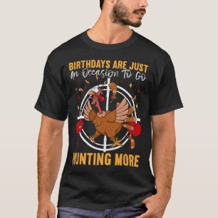 Camiseta Los Cumpleaños Son Solamente Una Ocasión Para Ir A