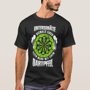 Camiseta Los Dardos De Los Hombres Nunca Subestiman A Un Ho