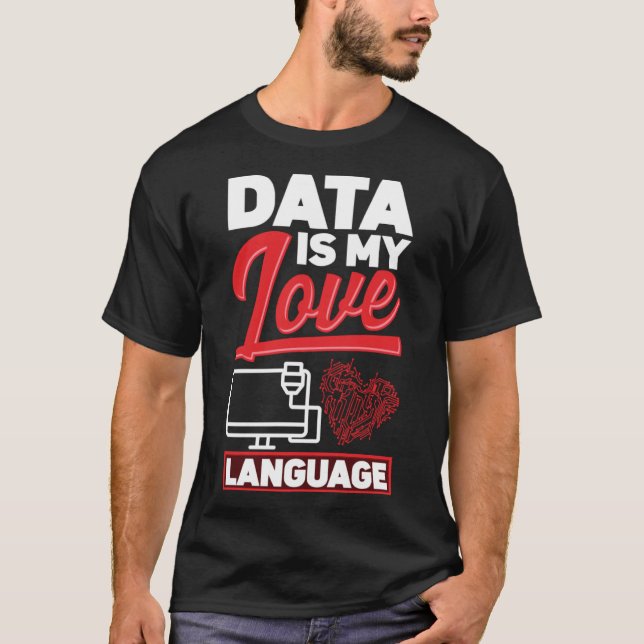 Camiseta Los datos son mi amor Lenguaje de datos Científico (Anverso)