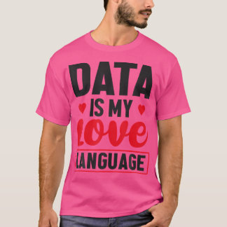 Camiseta Los datos son mi idioma Administración de la base