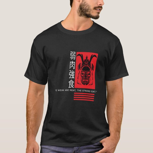 Camiseta Los débiles son la carne, los fuertes comen  (Anverso)