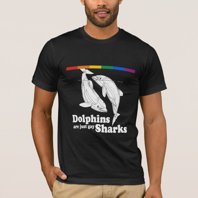 Camiseta Los delfínes son apenas tiburones gay (Anverso)