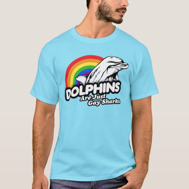 Camiseta Los delfines son solamente tiburones gays (Anverso)