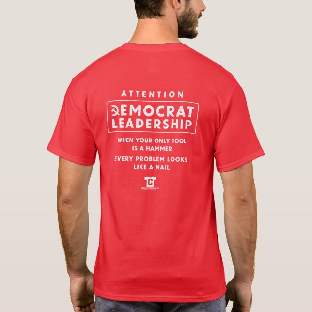 Camiseta Los demócratas quieren el martillo y la bilis para (Reverso)