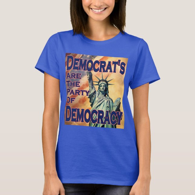 Camiseta Los demócratas son el Fiesta de la democracia (Anverso)