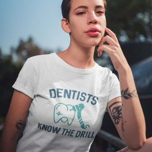 Camiseta Los Dentistas Conocen La Perforación