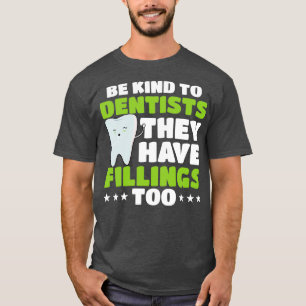Camiseta Los Dentistas Tienen Películas También Regalo 3