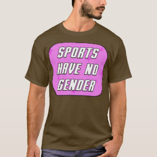 Camiseta Los deportes no tienen sexo