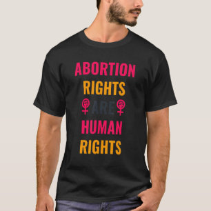 Camiseta Los derechos al aborto son derechos humanos para l