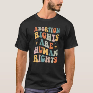 Camiseta Los derechos de aborto son derechos humanos