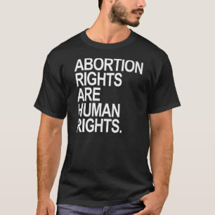Camiseta Los derechos de aborto son derechos humanos blanco
